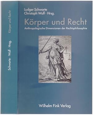 Seller image for Krper und Recht. Anthropologische Dimensionen der Rechtsphilosophie. for sale by Antiquariat Dwal