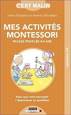Bild des Verkufers fr Mes activits montessori: Faciles pour les 0-4ans zum Verkauf von Dmons et Merveilles
