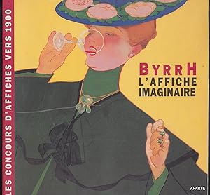 Imagen del vendedor de BYRRH, l'affiche imaginaire - Les concours d'affiches vers 1900 ( Muse de la Publicit, 16 fvrier - 3 mai 1992 ) a la venta por Apart