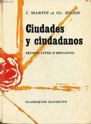 Seller image for Ciudades y ciudadanos - Second livre d'espagnol - ddicace de l'auteur Ch.Julien. for sale by Le-Livre