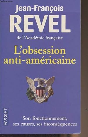 Image du vendeur pour L'obsession anti-amricaine - "Pocket" n11942 mis en vente par Le-Livre