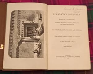 HIMALAYAN JOURNALS. Notes of a Naturalist in Bengal , The Sikkim and Nepal Himalayas, the Khasia ...