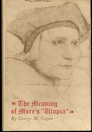 The Meaning of More's Utopia (Princeton Legacy Library, 736)