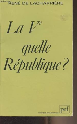 Image du vendeur pour La Ve quelle Rpublique ? - "Politique d'aujourd'hui" mis en vente par Le-Livre