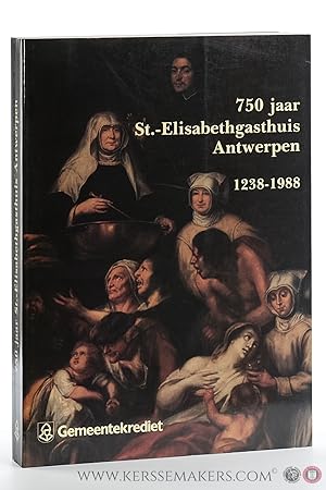 Immagine del venditore per Het St.-Elisabethziekenhuis te Antwerpen. 750 jaar Gasthuis op 't Elzenveld 1238-1988 [ 2 delen in 1 band. 1. De geschiedenis van het gasthuis door de eeuwen heen / 2. Architectuur, kunst en archeologie ] venduto da Emile Kerssemakers ILAB