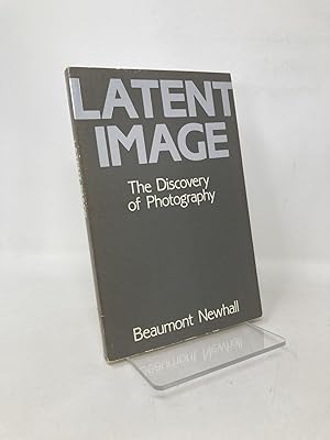 Seller image for Latent Image: The Discovery of Photography for sale by Southampton Books