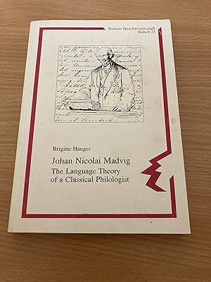 Johan Nicolai Madvig: The Language Theory of a Classical Philologist (Inscribed Copy)