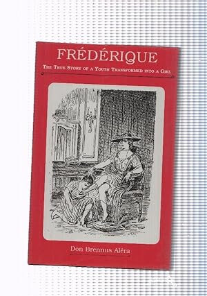 Immagine del venditore per Frederique: The true story of a youth transformed into a Girl venduto da El Boletin