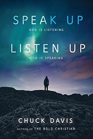 Bild des Verkufers fr Speak Up! Listen Up!: God is Listening God is Speaking zum Verkauf von Reliant Bookstore