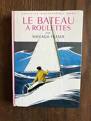 Seller image for Le bateau a roulettes for sale by Dmons et Merveilles