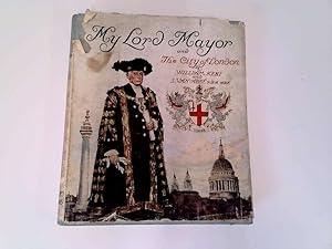 Immagine del venditore per MY LORD MAYOR AND THE CITY OF LONDON venduto da Goldstone Rare Books