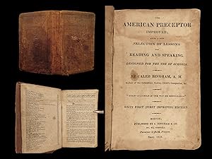 Seller image for The American Preceptor Improved; Being a New Selection of Lessons for Reading and Speaking. Designed for the Use of Schools. for sale by Schilb Antiquarian