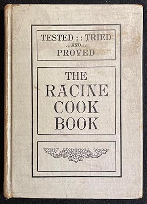 Tested Tried and Proved: The Racine Cook Book