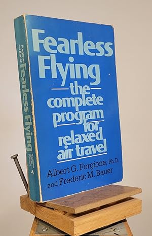 Fearless Flying: The Complete Program for Relaxed Air Travel
