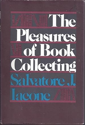 The Pleasures of Book Collecting