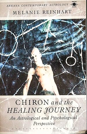 Seller image for Chiron and the Healing Journey: An Astrological and Psychological Perspective for sale by Mad Hatter Bookstore