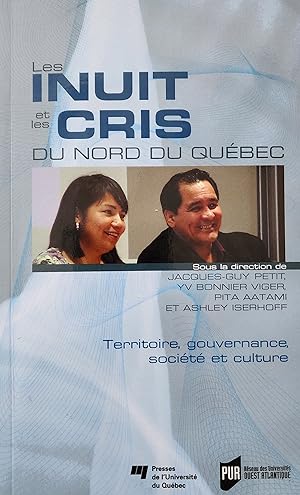 Seller image for Les Inuit et les Cris du Nord du Qubec. Territoire, gouvernance, socit et culture for sale by Librairie La fort des Livres