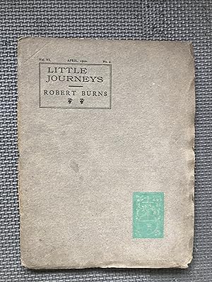 Little Journeys to the Homes of English Authors; Vol. Vi, No. 4,April , 1900; Robert Burns