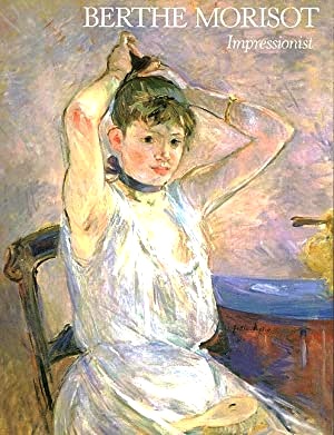 Imagen del vendedor de Berthe Morisot, Impressionist a la venta por LEFT COAST BOOKS