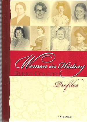 Berks County Women in History. Profiles Volume 2