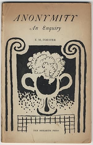 ANONYMITY AN EQUIRY. THE HOGARTH ESSAYS, FIRST SERIES, NO. XII