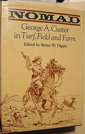 Nomad George A. Custer in Turf, Field and Farm