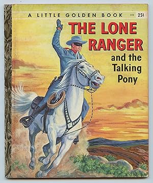 Seller image for The Lone Ranger and the Talking Pony ("Authorized Edition") for sale by Attic Books (ABAC, ILAB)