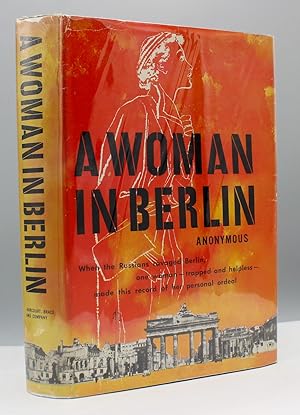 Seller image for A Woman in Berlin. With an Introduction by C.W. Ceram [Kurt W. Marek]. Translated from the German by James Stern. for sale by Michael R. Thompson Books, A.B.A.A.
