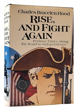 Seller image for RISE, AND FIGHT AGAIN Perilous Times Along the Road to Independence for sale by Rare Book Cellar