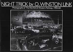 Seller image for Night Trick - Photographs Of The Norfolk & Western Railway, 1955 - 60 : for sale by Sapphire Books