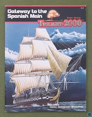 Seller image for Gateway to the Spanish Main (Twilight 2000 RPG) America for sale by Wayne's Books