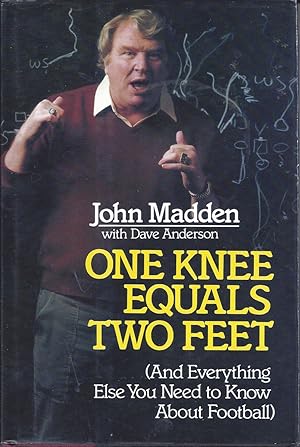 One Knee Equals Two Feet (And Everything Else You Need to Know About Football).