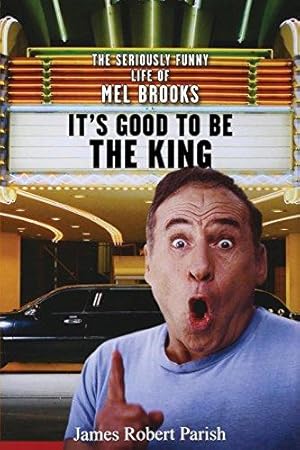 Imagen del vendedor de It's Good to Be the King: The Seriously Funny Life of Mel Brooks a la venta por WeBuyBooks