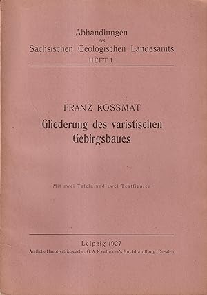 Gliederung des varistischen Gebirgsbaues Abhandlungen des Sächsischen Geologischen Landesamts Heft 1