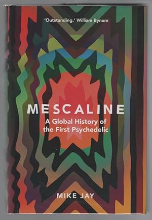 Seller image for Mescaline: A Global History of the First Psychedelic for sale by Turn-The-Page Books