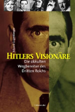 Seller image for Hitlers Visionre Die okkulten Wegbereiter des Dritten Reiches for sale by Berliner Bchertisch eG
