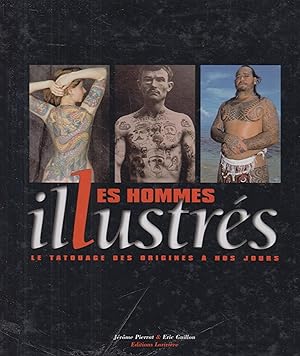 Bild des Verkufers fr Les Hommes illustrs - Le tatouage des origines  nos jours zum Verkauf von PRISCA