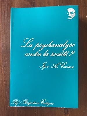 Imagen del vendedor de La psychanalyse contre la socit a la venta por Librairie des Possibles