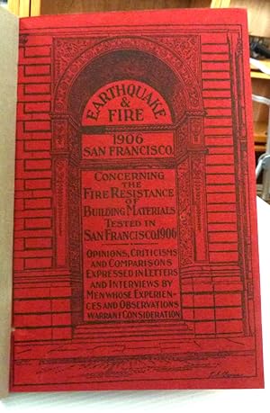 Earthquake & Fire, 1906 San Francisco: Concerning the Fire Resistance of Building Materials Teste...