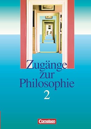 Seller image for Zugnge zur Philosophie, Ergnzungsband: Schlerbuch (Zugnge zur Philosophie: Bisherige Ausgabe) for sale by Antiquariat Armebooks