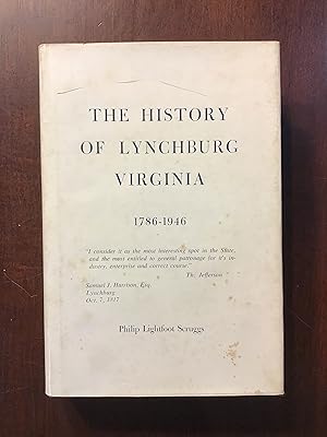 THE HISTORY OF LYNCHBURG VIRGINIA 1786-1946