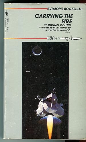 Carrying the Fire: An Astronaut's Journey (Aviator's Bookshelf Series)