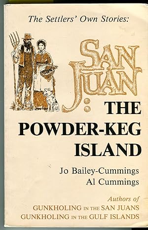 The Settlers' Own Stories: San Juan (Washington): The Powder-Keg Island