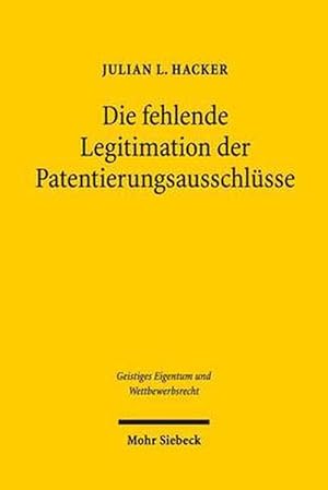 Imagen del vendedor de Die fehlende Legitimation der Patentierungsausschlsse (Paperback) a la venta por CitiRetail