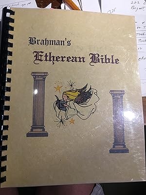 Brahman s Etherean Bible. Books 1,2. & 3. Lumen Brahman Version