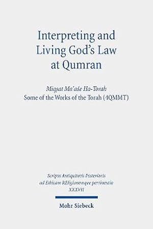 Seller image for Interpreting and Living God's Law at Qumran (Hardcover) for sale by CitiRetail