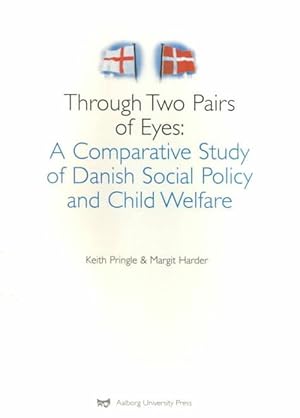 Seller image for Through Two Pairs of Eyes: A Comparative Study of Danish Social Policy and Child Welfare (Paperback) for sale by CitiRetail