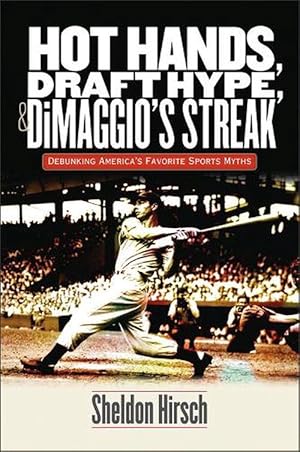 Imagen del vendedor de Hot Hands, Draft Hype, and DiMaggio's Streak (Paperback) a la venta por CitiRetail