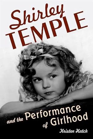 Immagine del venditore per Shirley Temple and the Performance of Girlhood (Paperback) venduto da CitiRetail