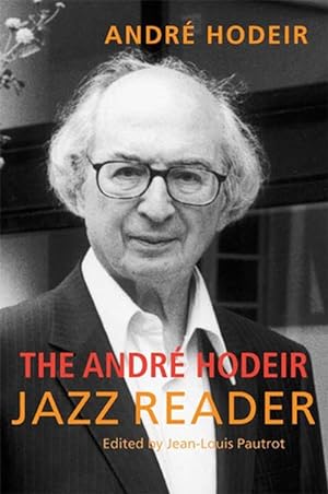 Bild des Verkufers fr The Andre Hodeir Jazz Reader (Paperback) zum Verkauf von CitiRetail